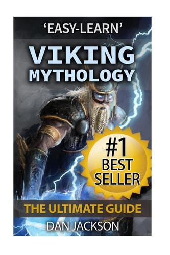 Viking Mythology The Ultimate Guide: Thor, Odin, Loki, Norse Mythology, Viking History