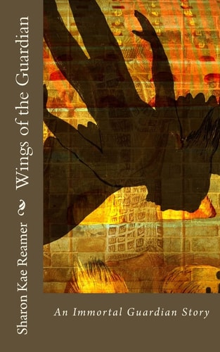 Wings of the Guardian An Immortal Guardian Story