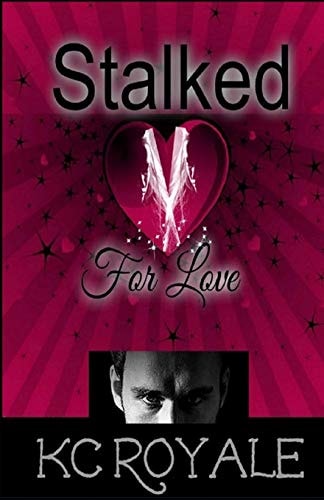 Stalked For Love