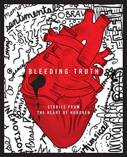 Bleeding Truth Stories from the Heart of Hoboken