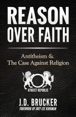 Reason Over Faith Antitheism and the Case Against Religion