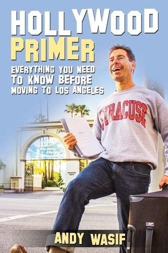 Hollywood Primer Everything You Need to Know Before Moving to Los Angeles