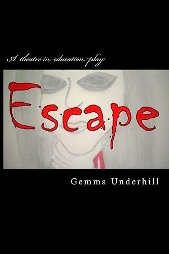 Escape One Girl's Journey from Self-Harm to Self-Help