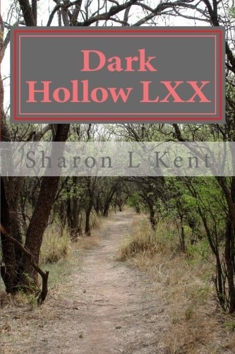 Dark Hollow LXX