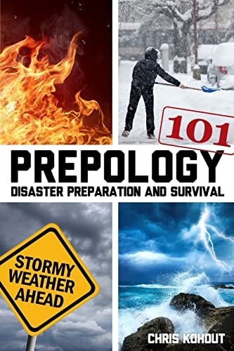 Prepology 101 Disaster Prepping and Survival