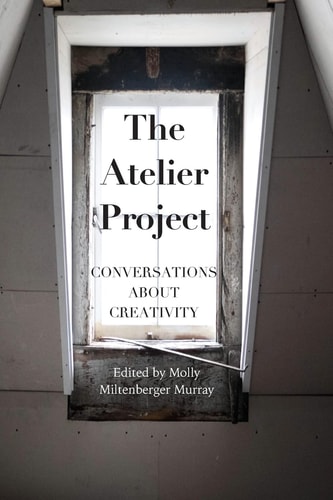 The Atelier Project Conversations About Creativity