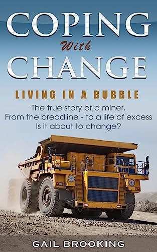 Coping with Change Living in a Bubble... ... . . Is It about to Change