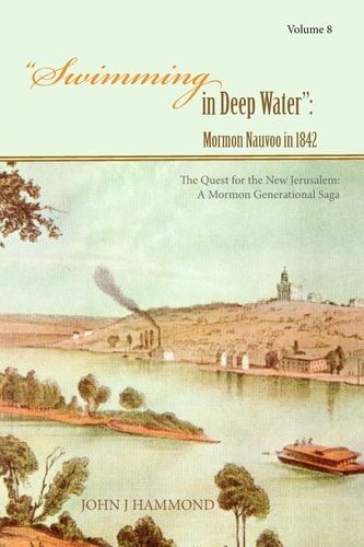 Swimming in Deep Water Mormon Nauvoo in 1842