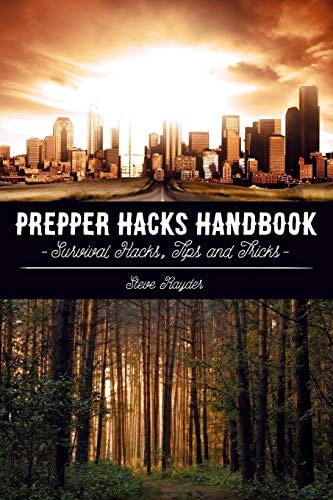 Prepper Hacks Handbook Survival Hacks, Tips and Tricks