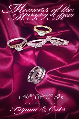 Memoirs of The Marrying Man A Personal Account of Love, Life and Loss
