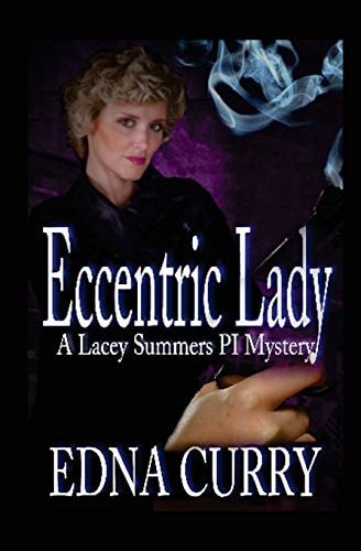 Eccentric Lady A Lacey Summers P I Mystery