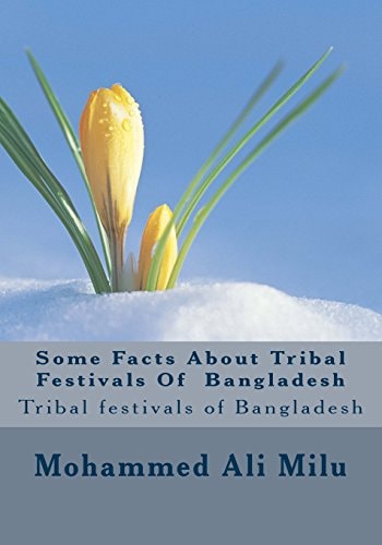 Some Facts About Tribal Festivals of Bangladesh