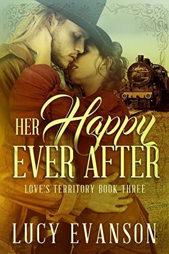 Her Happy Ever After Book Three of the Love's Territory Series