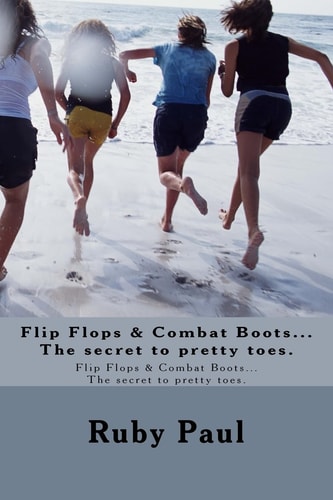 Flip Flops and Combat Boots... the Secret to Pretty Toes
