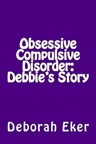 Obsessive Compulsive Disorder Debbie's Story
