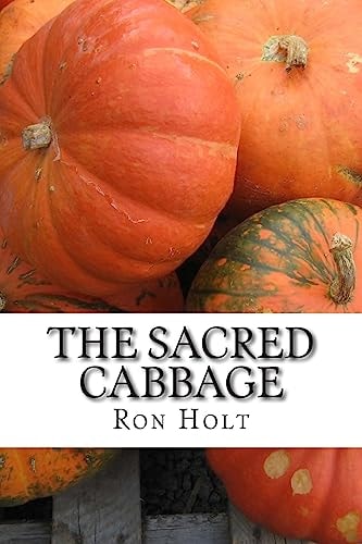 The Sacred Cabbage A Humorous Examination of Vegetarianism and Its Association with Religion.