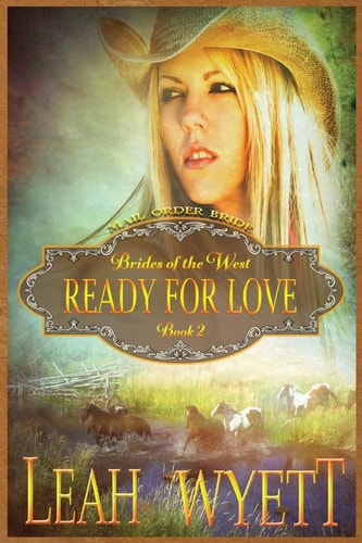 Mail Order Bride - Ready for Love Clean Historical Mail Order Bride Romance