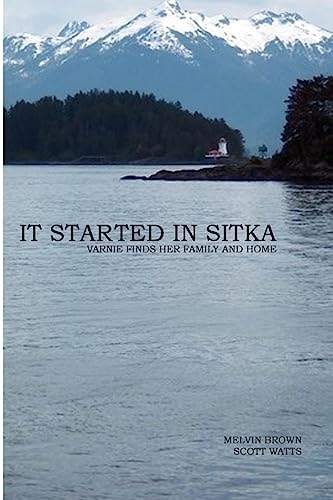 It Started in Sitka Varnie Finds Her Family and Home