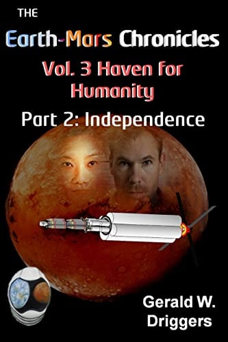 The Earth-Mars Chronicles Vol. 3 Haven for Humanity Part 2: Independence