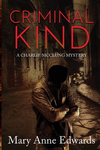 Criminal Kind A Charlie McClung Mystery