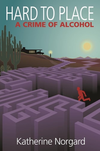 Hard to Place A Crime of Alcohol