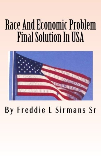 Race And Economic Problem Final Solution In USA A Must Read Book