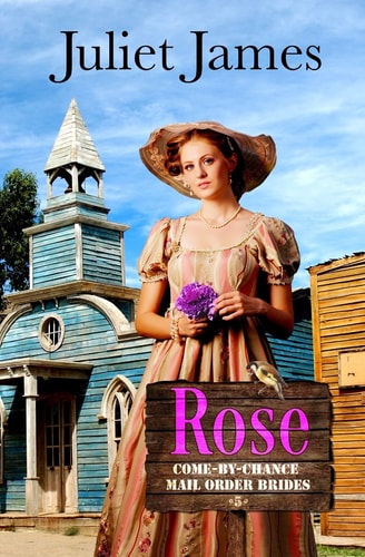 Rose - Book 5 Come By Chance Mail Order Brides Sweet Montana Western Bride Romance