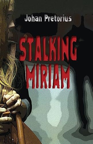 Stalking Miriam