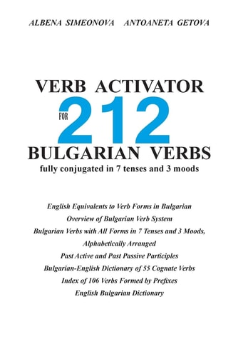 Verb Activator for 212 Bulgarian Verbs Fully Conjugated in 7 Tenses and 3 Moods