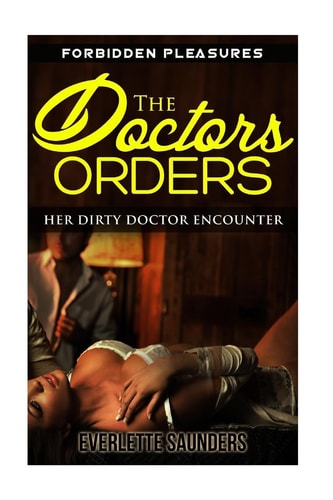 The Doctors Orders Her Dirty Doctor Encounter