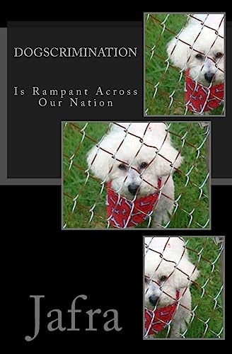 Dogscrimination Is Rampant Across Our Nation