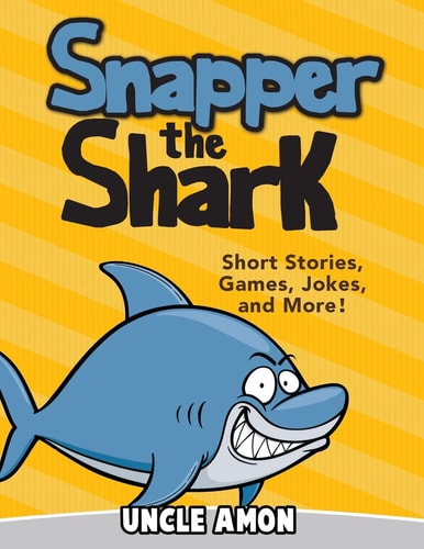 Snapper the Shark Short Stories, Games, Jokes, and More!