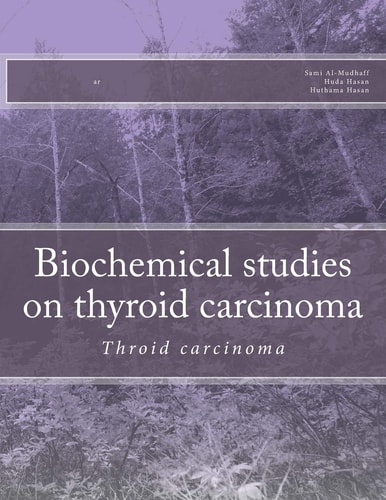 Biochemical Studies on Thyroid Carcinoma Throid Carcinoma
