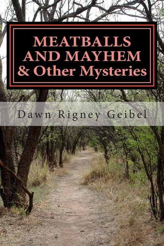 MEATBALLS and MAYHEM and Other Mysteries