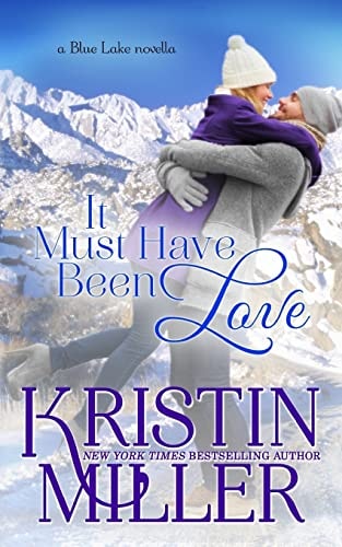 It Must Have Been Love A Blue Lake Novella