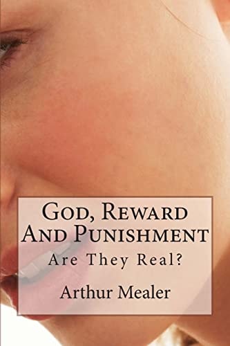 God, Reward And Punishment Are They Real?