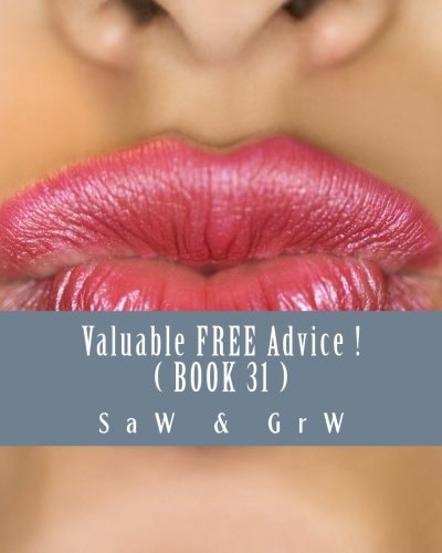 Valuable FREE Advice ! ( BOOK 31 ) New S U R V I V a L Information