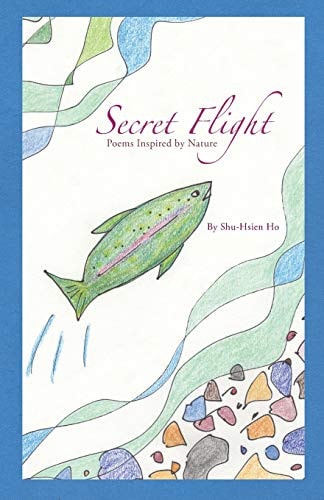 Secret Flight Poems Inspired by Nature