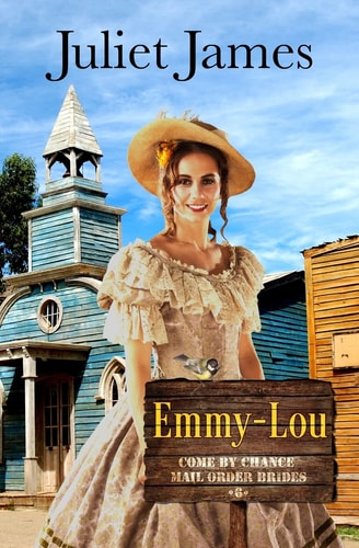 Emmy-Lou - Come By Chance Mail Order Brides Sweet Montana Western Bride Romance