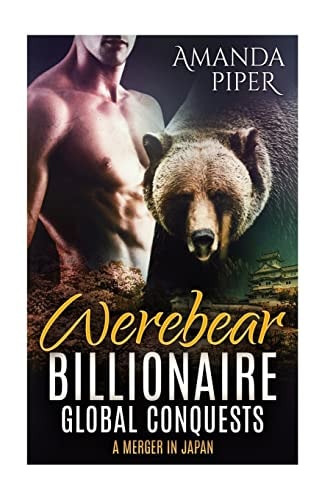 Werebear Billionaire Global Conquests A Merger in Japan