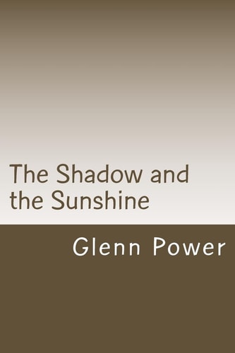 The Shadow and the Sunshine Finding God on My Journey with Chronic Illness
