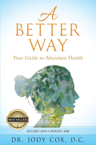 A Better Way Your Guide to Abundant Health
