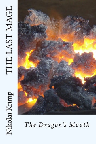 The Last Mage, The Dragon's Mouth