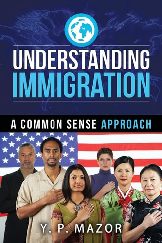 Understanding Immigration A Common Sense Approach
