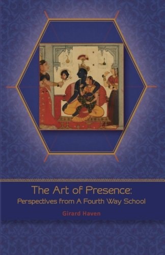 Art of Presence Perspectives From A Fourth Way School