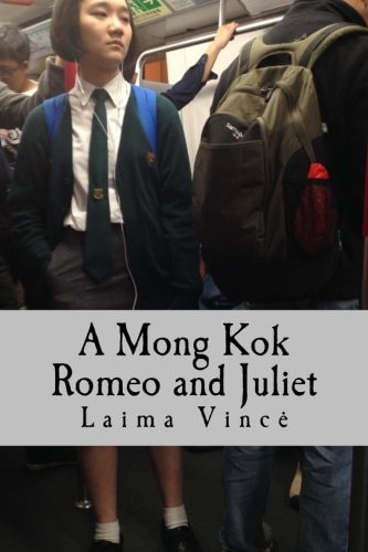 A Mong Kok Romeo and Juliet A Play in Four Acts