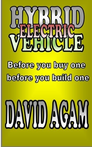 Hybrid Electric Vehicle Before You Buy One , Before You Build One