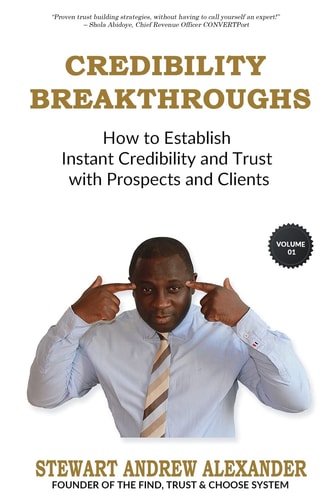 Credibility Breakthroughs How to Establish Instant Credibility and Trust with Prospects and Clients