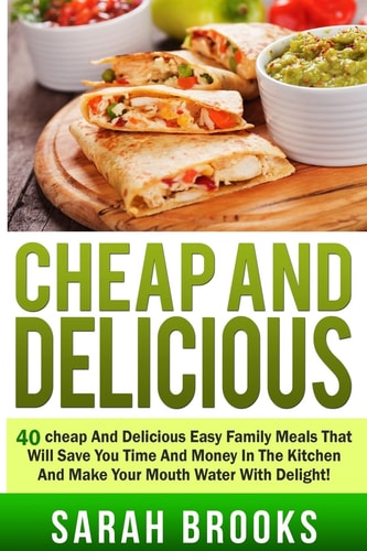 Cheap And Delicious 40 Cheap And Delicious Easy Family Meals That Will Save You