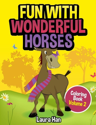 Fun With Wonderful Horses Coloring Book Volume 2